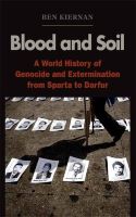 Blood and Soil: A World History of Genocide and Extermination